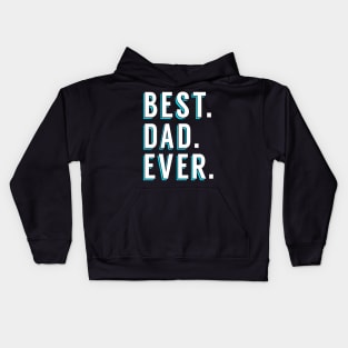 Best Dad Ever Kids Hoodie